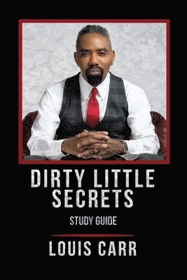 Louis Carr - Dirty Little Secrets - Study Guide, Häftad