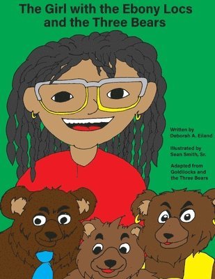 The Girl with the Ebony Locs and the Three Bears 1