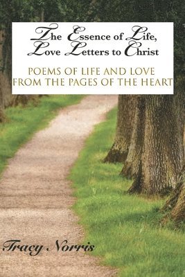 bokomslag Essence of Life, Love Letters to Christ