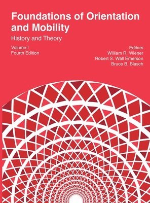 bokomslag Foundations of Orientation and Mobility, 4th edition