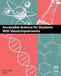 bokomslag Accessible Science for Students With Visual Impairments
