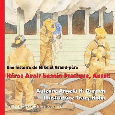 Héros Avoir besoin Pratique, Aussi!: Un Histoire de Mike et Gran-père
