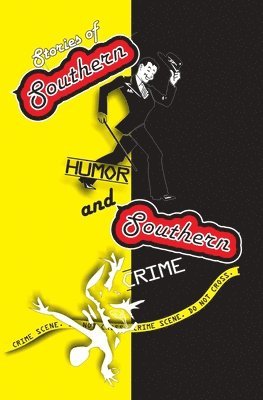 bokomslag Stories of Southern Humor and Southern Crime: Anthology