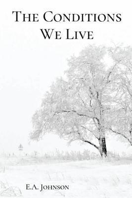 E A Johnson - Conditions We Live, Häftad