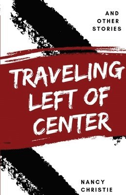 bokomslag Traveling Left of Center