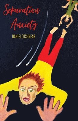 Daniel Coshnear - Separation Anxiety, Häftad