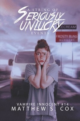 Matthew S Cox - String of Seriously Unlucky Events, Häftad
