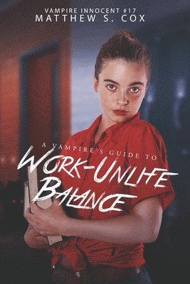 A Vampire's Guide to Work-Unlife Balance 1