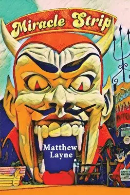 Matthew Layne - Miracle Strip, Häftad. Tillgänglighet: Lägg i varukorg