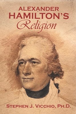 bokomslag Alexander Hamilton's Religion