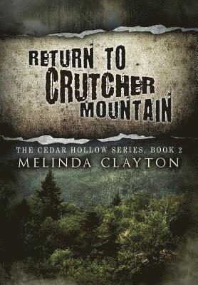 Melinda Clayton - Return to Crutcher Mountain, Inbunden