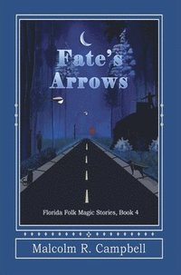 bokomslag Fate's Arrows