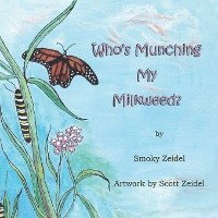 Who's Munching My Milkweed? 1