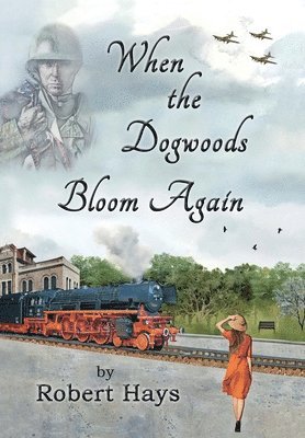 Robert Hays - When the Dogwoods Bloom Again, Inbunden