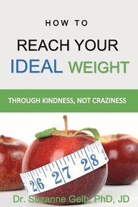 bokomslag How To Reach Your Ideal Weight