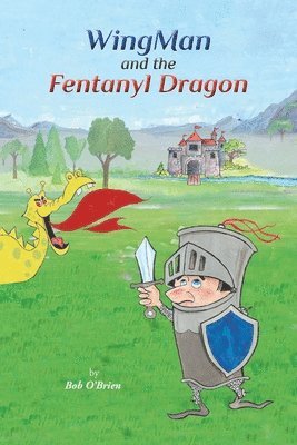 WingMan and the Fentanyl Dragon 1