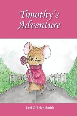 Lori O'Brien Smith - Timothy's Adventure, Häftad