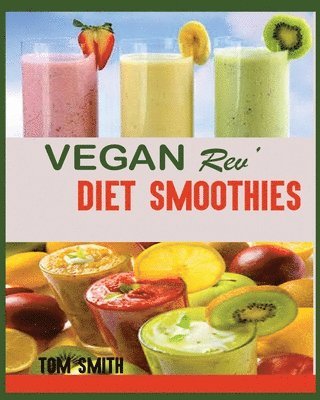Vegan Rev' Diet Smoothie 1