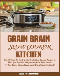 bokomslag Grain Brain Slow Cooker Kitchen