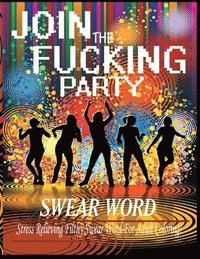 bokomslag Swear Word (Join The Fucking Party)