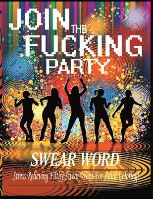 bokomslag Swear Word (Join The Fucking Party)