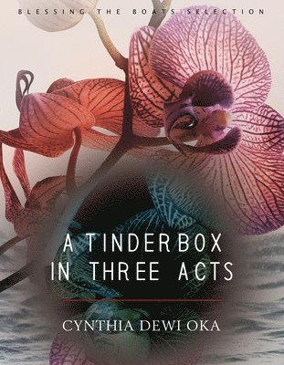 bokomslag A Tinderbox in Three Acts