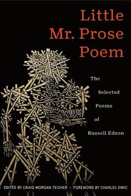 Little Mr. Prose Poem: Selected Poems of Russell Edson 1