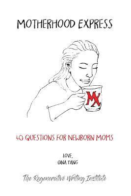 bokomslag Motherhood Express: 40 Questions for Newborn Moms