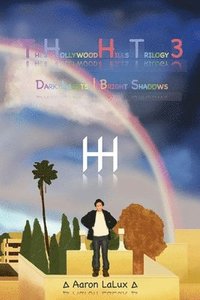 bokomslag Thh3: The Hollywood Hills Trilogy Vol 3: Dark Lights Bright Shadows