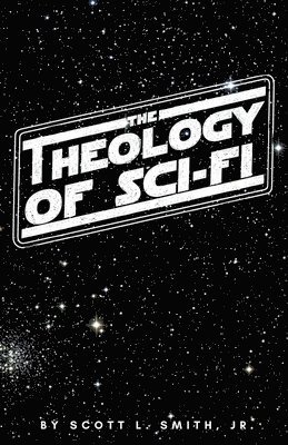 Theology of Sci-Fi