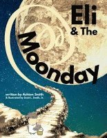 Eli & The Moonday 1