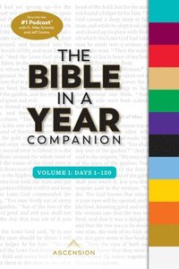 bokomslag Bible in a Year Companion, Vol 1: Days 1-120