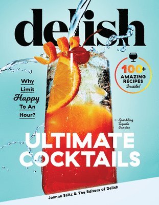 bokomslag Delish Ultimate Cocktails: Why Limit Happy to an Hour?