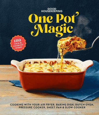 Good Housekeeping - Good Housekeeping One-Pot Magic: 180 Warm & Wonderful Recipes, Inbunden