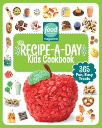 bokomslag Food Network Magazine The Recipe-A-Day Kids Cookbook