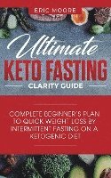 bokomslag Ultimate Keto Fasting Clarity Guide