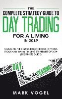 bokomslag Complete Strategy Guide to Day Trading for a Living in 2019