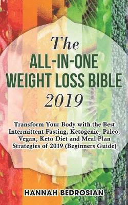 bokomslag The All-in-One Weight Loss Bible 2019