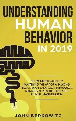 John Berkowitz - Understanding Human Behavior in 2019, Häftad. Tillgänglighet: Lägg i varukorg