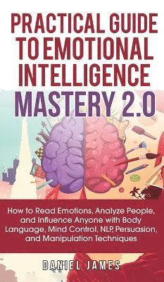 Daniel James - Practical Guide to Emotional Intelligence Mastery 2.0, Inbunden