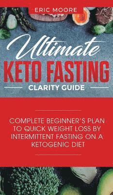 Ultimate Keto Fasting Clarity Guide