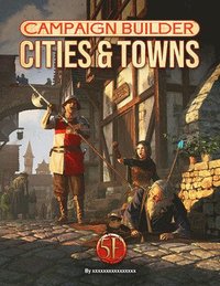 bokomslag Campaign Builder: Cities and Towns (5e)