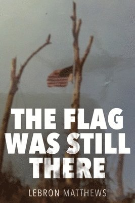 The Flag Was Still There 1