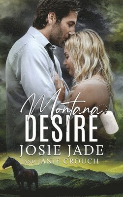 Josie Jade, Janie Crouch - Montana Desire, Häftad