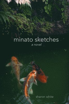 Sharon White - Minato Sketches, Häftad
