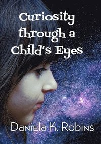 bokomslag Curiosity through a Child's Eyes