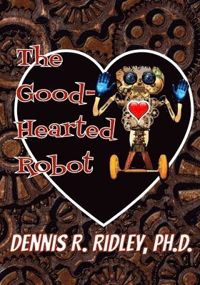 The Good-Hearted Robot 1