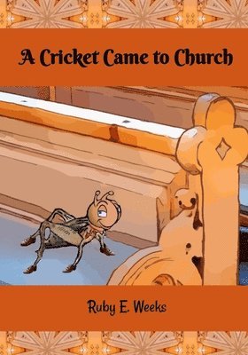 A Cricket Came to Church 1