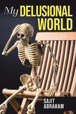 Sajit Abraham, Sajit, Abraham - My Delusional World, Häftad