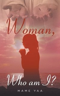 bokomslag Woman Who am I